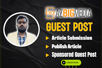 guest post on high da and dr traffic website azbigmedia
