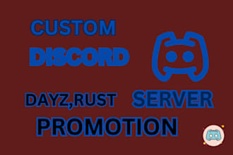 do discord  server promotion, dayz, rust, server advertising, server  growth