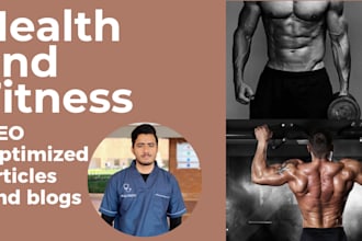 write fitness, health, and wellness SEO article or blog posts