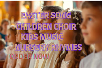 compose and produce easter song, kids music children choir song