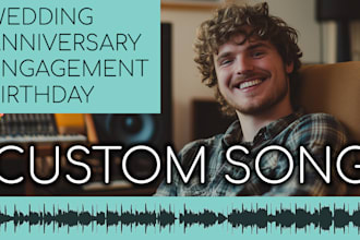 create a custom song for your special occasion or loved one