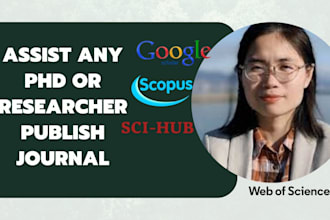 assist any phd or researcher publish journal, format manuscripts, write articles