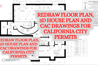 redraw floor plan, 3d house plan and cac drawings for california city permits