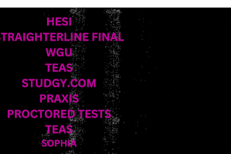 help with hesi, wgu,praxis,teas, straighterline final and other proctored tests