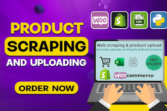 do product scraping to scrape products and upload in shopify and woocommerce