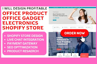 build highly profitable office product office gadget electronics shopify store