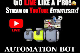 develop automation bot, youtube livestreaming bot,  twitch bot