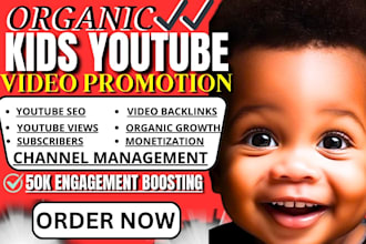 kids youtube video promotion  seo expert channel growth manager monetization