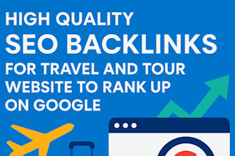 do high quality SEO backlinks for travel and tour website to rank up on google