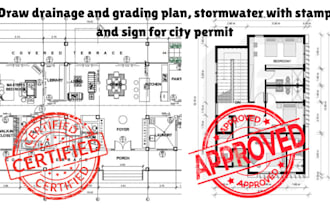 do drainage plan, erosion report, grading plan with stamp for city approved
