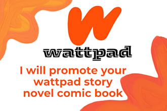 promote your wattpad story, novel, comic book