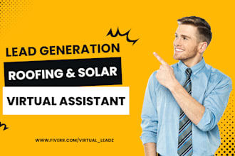 be your roofing and solar virtual assistant sale closer lead generation fb ads