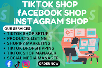 set up tiktok shop, facebook shop, instagram shop, and shopify marketing