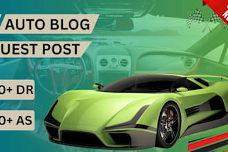 write publish auto guest posts, backlinks, automotive guest post
