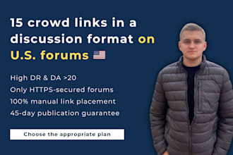 create 15 crowd links on US forums in new topics in a discussion format