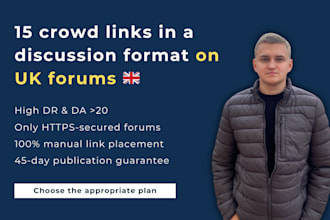 create 15 crowd links on UK forums in new topics in a discussion format