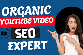 be your best organic youtube video SEO expert