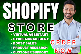 boost shopify sales virtual assistant  store manager  customer support
