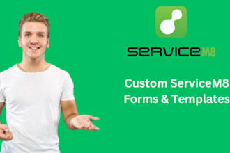 build custom servicem8 forms and templates perfectly