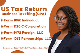 prepare and file US tax return, llc tax, business tax form 1120, 5472, 1040 cpa
