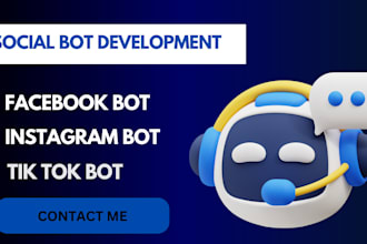 develop automation bot, facebook bot, instagram bot, tik tok bot
