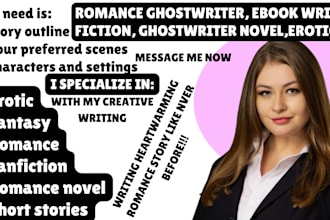 be your romance ghostwriter, ebook writer, fiction, ghostwriter novel