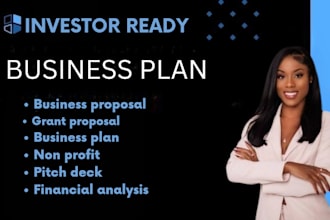 be your business plan writer for startups, financial plans, proposals, grants