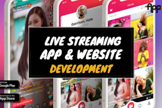 develop live streaming app, video streaming app, live streaming website