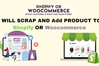 do shopify scraping, woocommerce, product scraping and product uploading