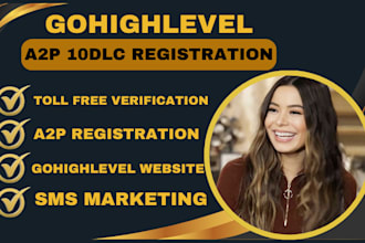 do a2p registration, gohighlevel twilio a2p , toll free verification