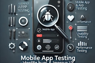 mobile app testing identify bugs and improve UX