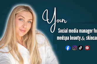 be your social media manager for medspa beauty and skincare