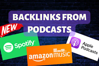 do seo backlink for spotify playlist, youtube channels, podcast and amazon music