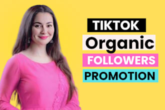 grow and promote your tiktok account organically