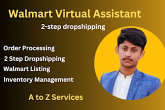 be your walmart wfs and 2step dropshipping virtual assistant