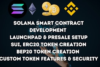 develop smart contracts, create and customized erc20 token on eth, sol, sui, bsc