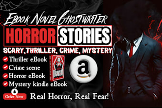 write scary horror story, mystery novel creepy true crime fiction ebook thriller