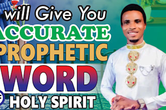 give you accurate prophetic word of god for you life and destine