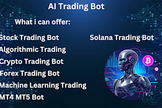 develop profitable ai trading bot for forex, crypto,  stock, solana and mt4 mt5