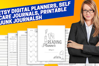 create etsy digital planners, self care journals, printable junk journals