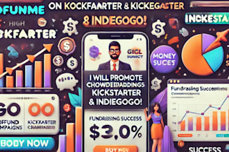 create and promote kickstarter crowdfunding indiegogo gofundme fundraising