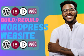 build, rebuild, revamp, replicate elementor pro wordpress website development