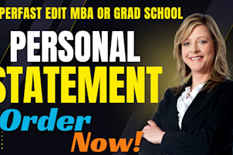 superfast edit MBA or grad school personal statement, admission essay, moa, mou