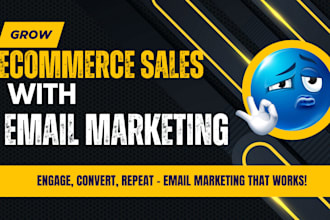 setup email marketing to promote shopify store, etsy store or ebay store, amazon