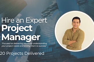 be your project manager and deliver measurable results