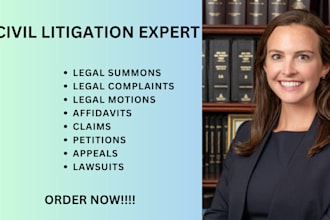 be your civil litigation expert to help you write lawsuits, complaints, motions