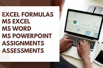 do urgent ms excel assessments, excel formulas, word and powerpoint assignments