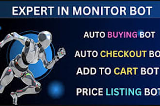 develop an automated checkout bot, auto purchase bot, monitor bot, refresh bot