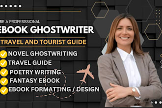 ghostwrite travel guide, fiction, poetry, fantasy, ebook and novel ghostwriting