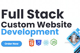create custom website development full stack web developer front end developer